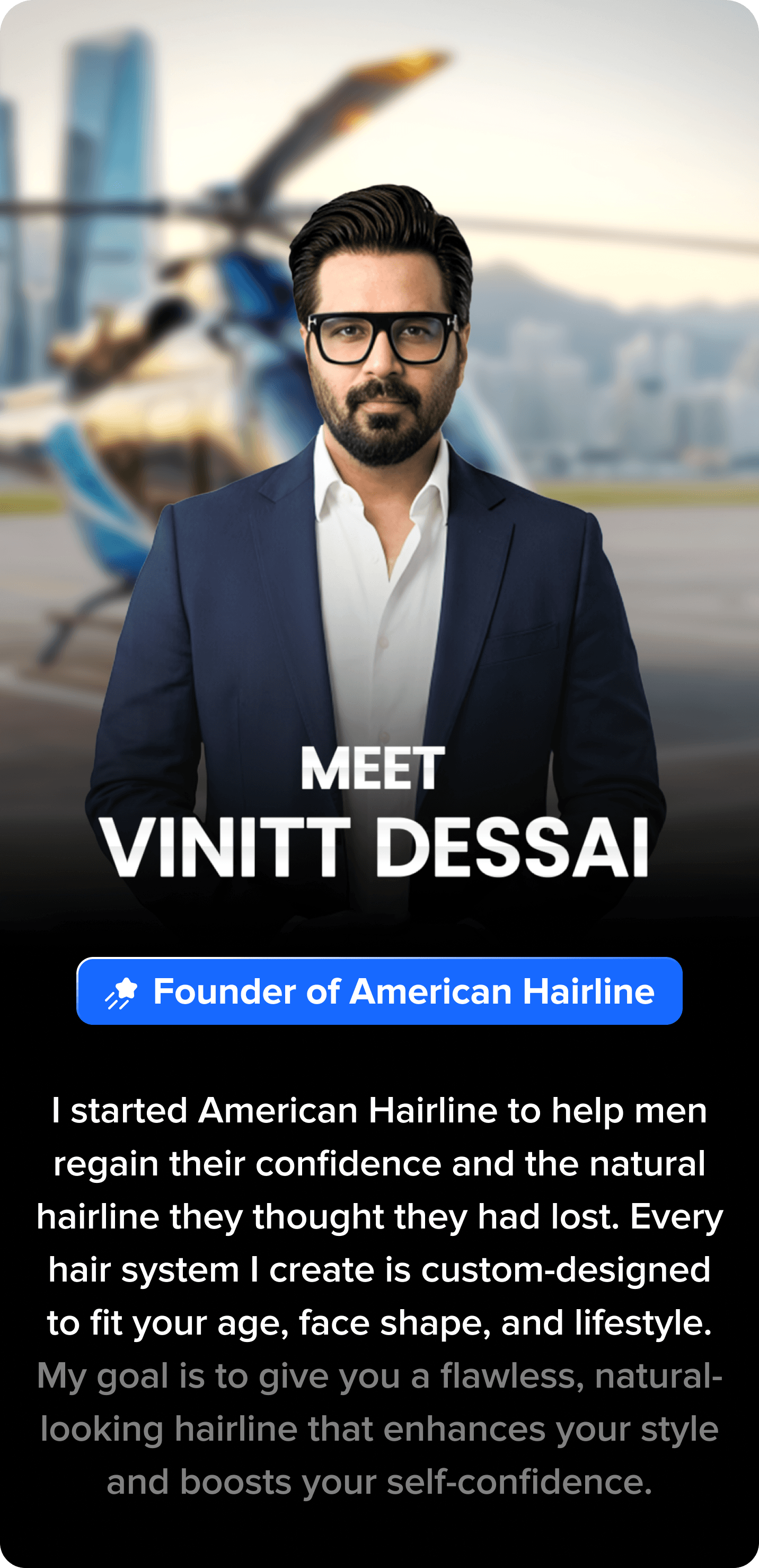 Vinitt Dessai — Founder of American Hairline, the vision behind India's natural hairlines
